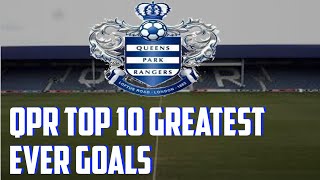 QPR Top 10 Greatest Ever Goals [upl. by Aimerej]