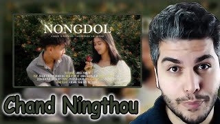 NONGDOL  Chand Ningthou Lanchenba Laishram Official Video REACTION [upl. by Enicnarf]