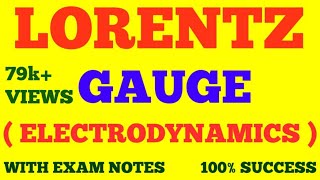 LORENTZ GAUGE  ELECTRODYNAMICS  WITH EXAM NOTES [upl. by Eimile]