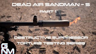 Putting quotFull Auto Ratedquot Suppressors to the Test  Dead Air Sandman S  Part 1  M240B Meltdown [upl. by Atilem]