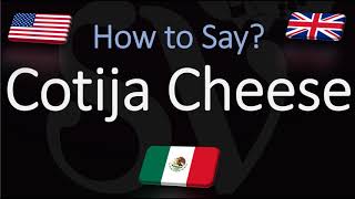 How to Pronounce Cotija Cheese CORRECTLY [upl. by Geesey]