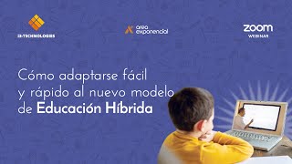 Como adaptarnos exitosamente a la Educación Hibrida [upl. by Nikolos]