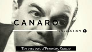 Canaro Collection Vol 1  The very best of Francisco Canaro [upl. by Jania886]