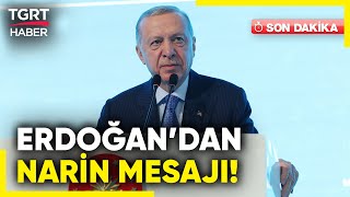 Cumhurbaşkanı Erdoğandan Narin Mesajı Her Türlü Adım Atılacak  TGRT Haber [upl. by Oedama]