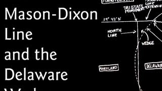 The MasonDixon Line and the Delaware Wedge [upl. by Ahsaela171]