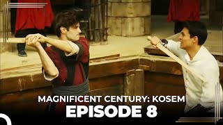 Magnificent Century Kosem Episode 8 English Subtitle [upl. by Eirojram]