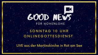 Gottesdienst am 05122021 um 1000 Uhr aus Rot am See quotGood News für Hohenlohequot [upl. by Ethyl106]