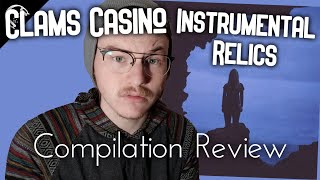 Clams Casino  Instrumental Relics REVIEW [upl. by Avehstab]