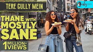 Exploring Thane With Youtuber MostlySane Prajakta Koli x Kamiya Jani  Tere Gully Mein S3 Ep 2  CT [upl. by Acirema]