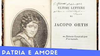 quotUltime Lettere di Jacopo Ortisquot Ugo Foscolo 1802 Letteratura Italiana [upl. by Steep]