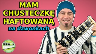 MAM CHUSTECZKĘ HAFTOWANĄ 🎶  Dzwonki chromatyczne cymbałki Instrumental cover amp tutorial Nuty [upl. by Ed]