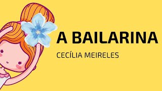 POEMA A BAILARINA  CECILIA MEIRELES [upl. by Anos]