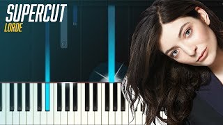 Lorde  quotSupercutquot Piano Tutorial  Chords  How To Play  Cover [upl. by Varien]