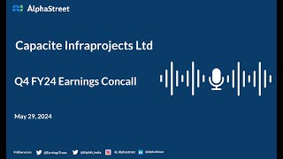 Capacite Infraprojects Ltd Q4 FY202324 Earnings Conference Call [upl. by Nehemiah]