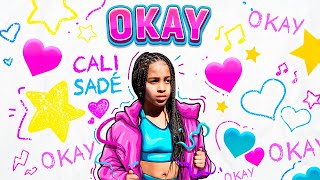 Cali Sadé  OKAY Official Audio [upl. by Milburt665]