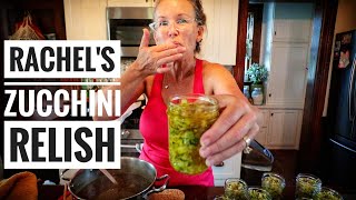 Zucchini Relish  Our MOST Requested Video [upl. by Ardnahsal]