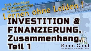 Investition und Finanzierung Zusammenhang ● Teil 1 [upl. by Neggem]