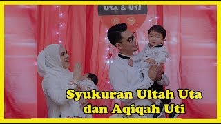 Syukuran Ultah Uta dan Aqiqah Uti [upl. by Yorker]