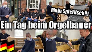 Ein Tag beim Orgelbauer  Mein Hautpwerk Spieltisch [upl. by Nnaaihtnyc]