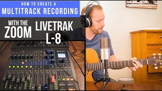 Multitrack Recording with the ZOOM LiveTrak L8 [upl. by Egidio]