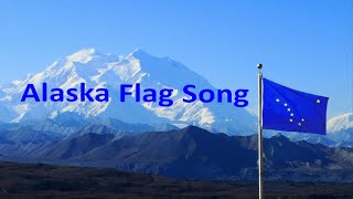 Alaska Flag Song [upl. by Meil677]