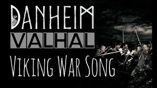 Danheim  Valhal Viking War Song [upl. by Azeria910]