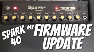 The Spark 40 Firmware Update  How did I make out [upl. by Hendrika]