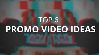 TOP 6 PROMO VIDEO IDEAS 2018 [upl. by Solis632]