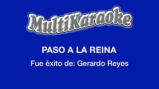 Paso A La Reina  Multikaraoke  Fue Éxito De Gerardo Reyes [upl. by Wollis]