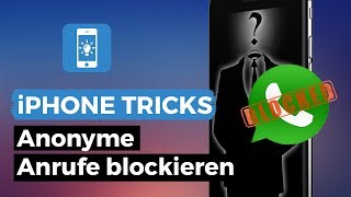 Anonyme Anrufe am iPhone blockieren  iPhoneTricksde [upl. by Gelya]