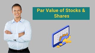 Par Value of Stock amp Shares  Definition Examples Importance [upl. by Ebag71]