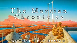 The Martian Chronicles by Ray Bradbury  Spoiler Free Review [upl. by Mullen]