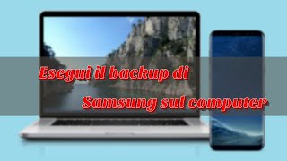 Come fare il backup da un telefono Samsung a PC [upl. by Aniras998]