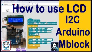 How to use LCD I2C Arduino Mblock [upl. by Orv]