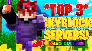 TOP 3 SKYBLOCK SERVERS 2025 EDITION  18 120  New Minecraft Skyblock Servers [upl. by Hughes]