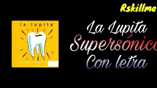 SupersónicoLa Lupita HD con letra [upl. by Liahkim]