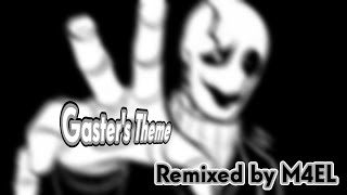 Gasters Theme M4ELs Remix [upl. by Etnod]