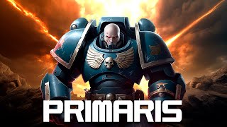 Primaris l Warhammer 40k LORE [upl. by Guidotti80]