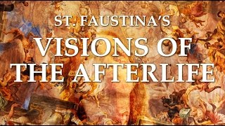 St Faustinas Visions of the Afterlife [upl. by Nair179]