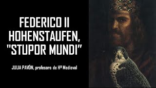 El emperador Federico II Hohenstaufen y la lucha entre el Imperio y el Papado Julia Pavón [upl. by Atul]