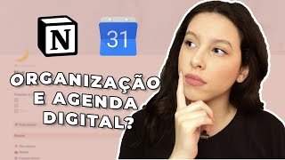 Como eu me organizo com o NOTION  GOOGLE AGENDA [upl. by Rybma]