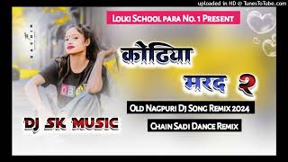 Kodiya mard 2 nagpuri dj remix [upl. by Kowtko]