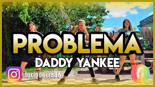 PROBLEMA  Daddy Yankee  Lucía Guerra  ZUMBA  Coreografía [upl. by Eelarol100]