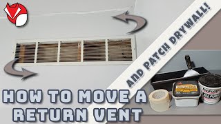 Can You Move Your HVAC Return Vents How To Relocate and Easy Drywall Patch DIY Weekend Project [upl. by Iur429]