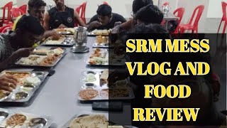 SRM HOSTEL MESS VLOG and FOOD REVIEW [upl. by Noraha]