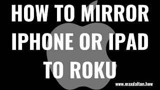 How to Mirror iPhone or iPad to Roku [upl. by Lavina611]