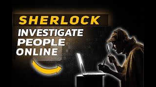 Sherlock The Powerful OSINT Tool for Investigating People Online [upl. by Cheryl428]