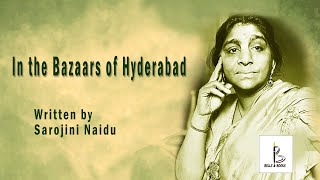 In the Bazaars of Hyderabad  Sarojini Naidu  English Poetry recitation [upl. by Trent]