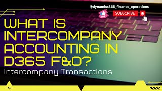 What is intercompany accounting in D365 FampO [upl. by Genisia957]