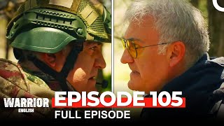 Warrior Turkish Drama Episode 105 [upl. by Columbyne]